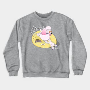 Fabulous Poodle Crewneck Sweatshirt